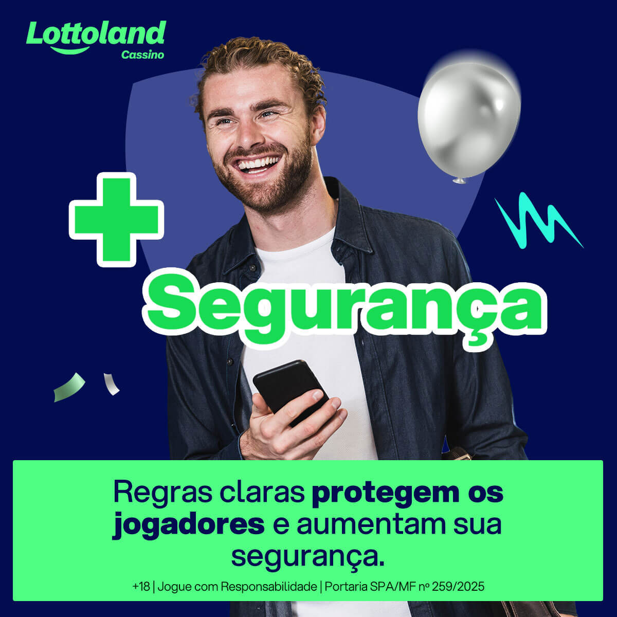 Homem sorridente segura celular. Texto em destaque: “Segurança”. Arte informa que regras claras protegem os jogadores e aumentam a segurança.