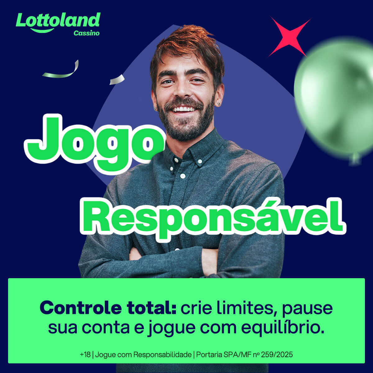 Homem de braços cruzados sorri para a câmera. Texto: “Jogo Responsável”. Mensagem destaca controle de limites, pausa de conta e equilíbrio.