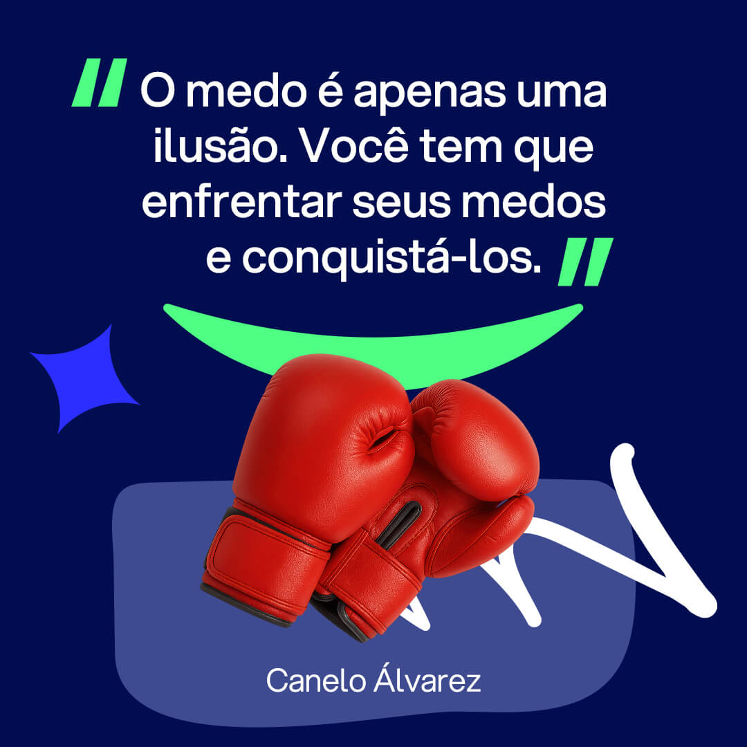 Imagem para Instagram sobre frases sobre esporte: “O medo é apenas uma ilusão. Você tem que enfrentar seus medos e conquistá-los.” Canelo Álvarez